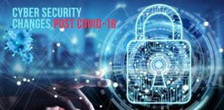 Top Cyber Security Changes Will Be Seen Post Covid-19